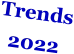 Trends 2022